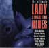 LADY SINGS THE BLUES - Holiday Billie, Mildred Bailey, Sarah Vaughan, Carmen Mcrae, Irma Thomas, Bessie Smith ...et plus encore - 1 CD - Jazz - EDITION THE ULTIMATE - EN EXCELENT ETAT D'ECOUTE - PAS DE RAYURE - LE TOUT D'ORIGINE