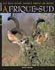 Afrique du Sud - Auteurs : Pons Alain, Baillet Christine - Paru le : 01/10/2004 - Editeur : EMPREINTE & TERRITOIRE - ISBN : 2-915828-00-8 / Ean 13 : 9782915828009