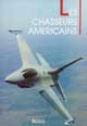 Les Chasseurs Americains - Auteur : Barillec, J.-Y. - Editeur : Atlas - Parution : 01/12/1990 - Nombre de pages : 128 - Expédition : Grand Format- Aviation de chasse aux Etats-Unis - nombreuses illustrations couleur 128 pages, reliure cartonée couverture illustrée,