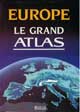 EUROPE LE GRAND ATLAS - Auteur : Collectif - Paru le : 01/10/1992 - Editeur : ATLAS - ISBN : 2-7312-1285-3 / Ean 13 : 9782731212853