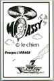 LIVRAGA GEORGES. - MOASSY LE CHIEN. PANTIN. LES TEXTES ESSENTIELS. 1980 (DE LA COLLECTION MYSTERE ET INITIATION ).PETIT IN-8 BROCHE DE 152 PAGES, COUVERTURE ROUGE ILLUSTREE D'UNE VIGNETTE, TITRE IMPRIME EN NOIR.