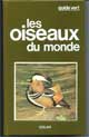 LES OISEAUX DU MONDE - Auteur : Bologna Gianfranco - Paru le : 1980 - Editeur : SOLAR - ISBN : 2-263-00356-8 / Ean 13 : 9782263003561 - Collection : GUIDE VERT - Caractéristiques : Relié / 511 pages - Dimensions / poids : 12,7cm x 19,8cm x 3,1cm / 0,760kg - Thème : nature - Thème associé : animaux