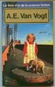 Anthologie - Auteur : Van Vogt, A E - N°5071 - Editeur : Presses - Pocket - Collection : Le Livre D'or De La Science-Fiction - Parution : 1981 - Nombre de pages : 295 - Dimensions / poids : 10,9cm x 17,7cm x 1,3cm / 0,160kg - ISBN : 2-266-00857-9