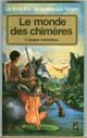 Le Monde Des Chimeres - Auteur : Duveau, Marc - N°5112 - Editeur : Presses - Pocket - Collection : Le Livre D'or De La Science-Fiction - Parution : 1981 - Nombre de pages : 316 - Dimensions / poids : 10,9cm x 17,7cm x 1,3cm / 0,160kg - ISBN : 2-266-01050-6