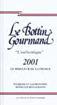 Le Bottin Gourmand. Edition 2001 - Auteur : Collectif - Paru le : 08/11/2000 - Editeur : BOTTIN GOURMAND (EDITIONS DU) - ISBN : 2-913306-28-4 / Ean 13 : 9782913306288 - Caractéristiques : Relié / 1285 pages - Dimensions / poids : 14,9cm x 26,7cm x 5,3cm / 1,650kg - Thème : arts de la table - Thème associé : cuisine --- RESUME --- Retrouvez, classée département par département, toute l'information touristique et gastronomique les monuments à visiter, les fêtes locales, les musées, les spécialités, 100 cartes routières, 3814 restaurants, 1572 hôtels, 470 nouveautés. En tout plus de 5300 bonnes adresses pour vous faire découvrir le meilleur de la France.