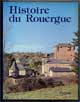 HISTOIRE DU ROUERGUE - Auteur : Enjalbert - Paru le : 01/02/1993 - Editeur : PRIVAT (EDITIONS) - ISBN : 2-7089-1689-0 / Ean 13 : 9782708916890 - Collection : UNIVERS DE LA FRANCE ET DES PA - Caractéristiques : Broché / 508 pages - Thème : tourisme