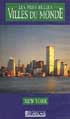 Les Plus Belles Villes Du Monde : New York (VHS) Editeur : Atlas Parution : 1992